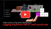 Video Game Character Movement: Logging Keyboard INPUT with JavaScript